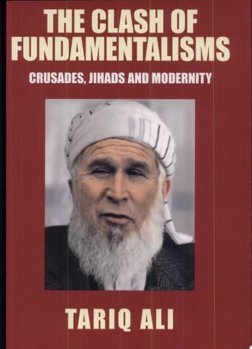 Cover of The Clash of Fundamentalisms Crusades, Jihads and Modernity