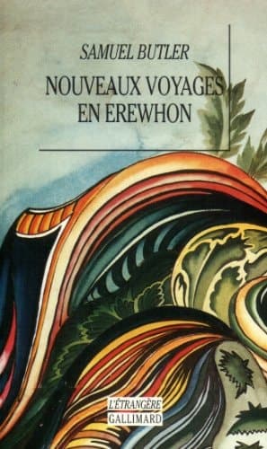 Cover of Nouveaux voyages en Erewhon accomplis, vingt ans après la découverte du pays, par le premier explorateur et par son fils